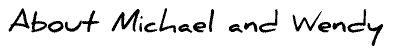 about michael and wendy